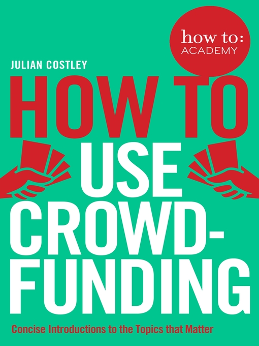 Title details for How to Use Crowdfunding by Julian Costley - Wait list